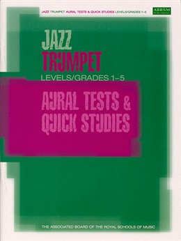 JAZZ TRUMPET AURAL TESTS & QUICK STUDIES Grades 1-5