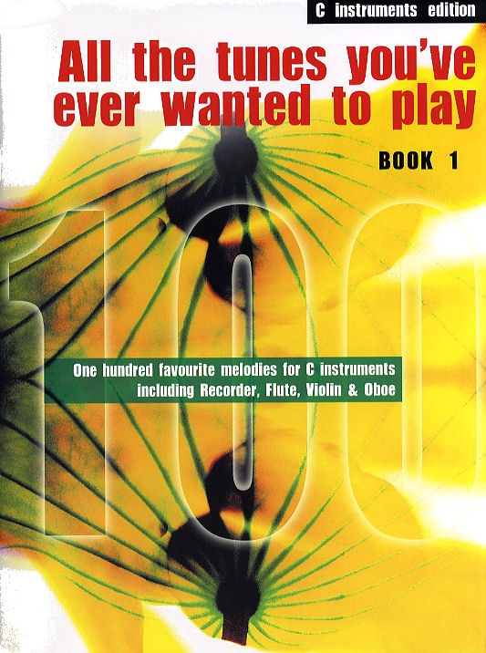 ALL THE TUNES YOU'VE EVER WANTED TO PLAY Book 1