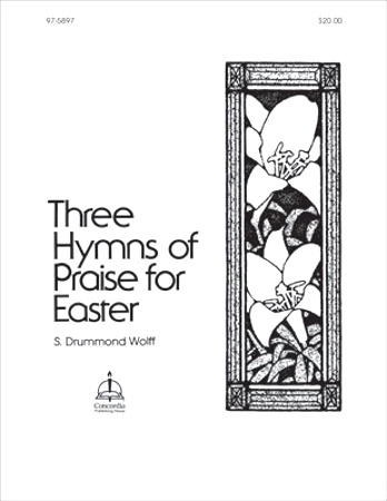 THREE HYMNS OF PRAISE FOR EASTER