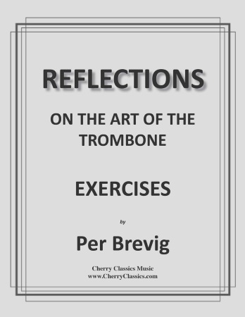 REFLECTIONS ON THE ART OF THE TROMBONE Exercises