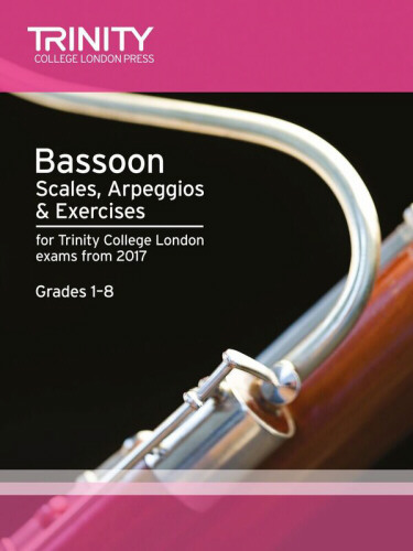 BASSOON SCALES, ARPEGGIOS & EXERCISES Grades 1-8 (from 2017)