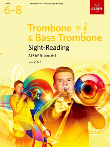 SIGHT-READING for Trombone & Bass Trombone Grades 6-8 (from 2023)