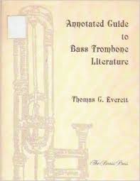 ANNOTATED GUIDE TO BASS TROMBONE LITERATURE