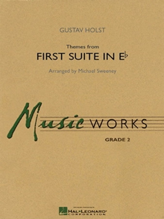 THEMES FROM FIRST SUITE IN E - FLAT (score & parts)