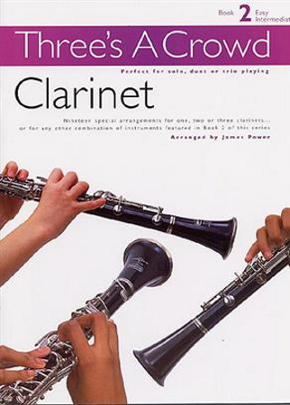 THREE'S A CROWD Book 2 Clarinet (playing score)