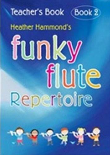 FUNKY FLUTE Repertoire Book 2 Teacher's Book