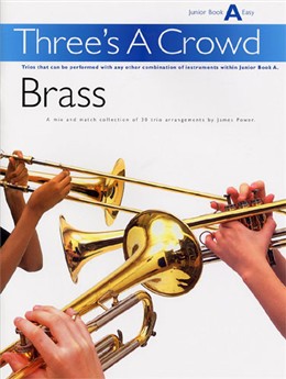 THREE'S A CROWD Junior Book A Brass Trios