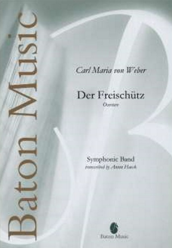 DER FREISCHUTZ - Overture