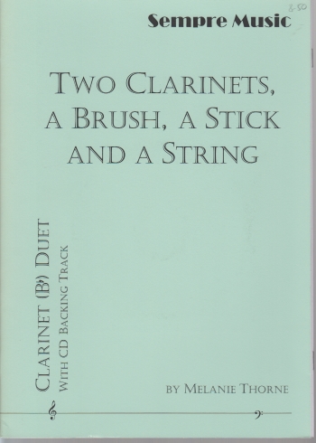 TWO CLARINETS, A BRUSH, A STICK & A STRING + CD
