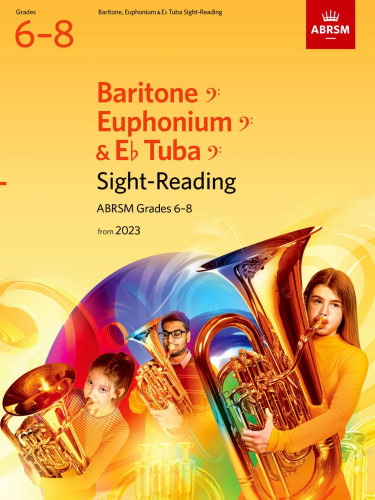 SIGHT-READING for Bass Clef Baritone, Euphonium & Eb Tuba Grades 6-8 (from 2023)