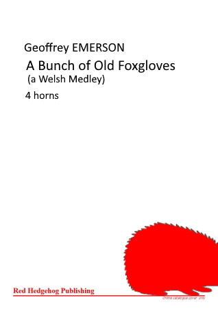 A BUNCH OF OLD FOXGLOVES (A Welsh Medley)