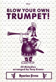 BLOW YOUR OWN TRUMPET 50 tunes
