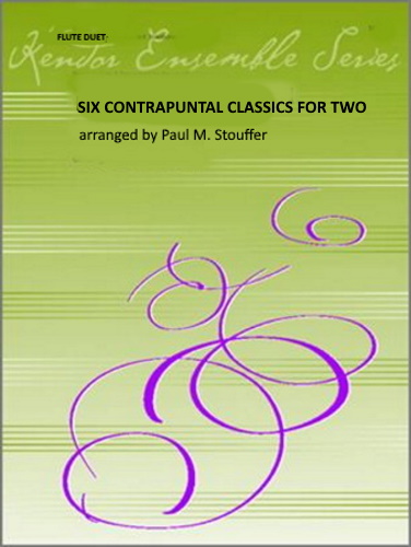 SIX CONTRAPUNTAL CLASSICS FOR TWO