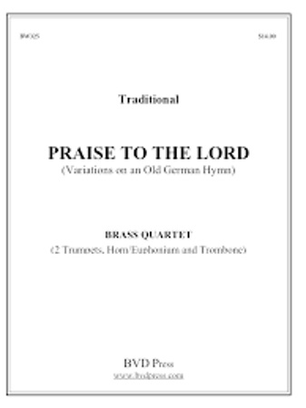 PRAISE TO THE LORD (Variations on an Old German Hymn)