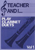 TEACHER AND I PLAY CLARINET DUETS Volume 1