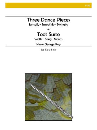 THREE DANCE PIECES AND TOOT SUITE