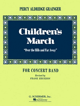 CHILDREN'S MARCH (OVER THE HILLS AND FAR AWAY) (score & parts)
