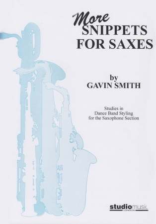 MORE SNIPPETS FOR SAXES (score & parts)