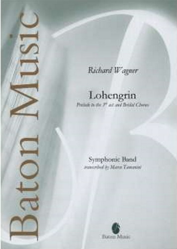 LOHENGRIN - Prelude to Act III & Bridal Chorus