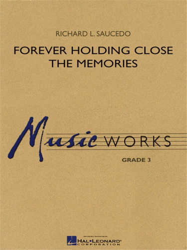 FOREVER HOLDING CLOSE THE MEMORIES (score)