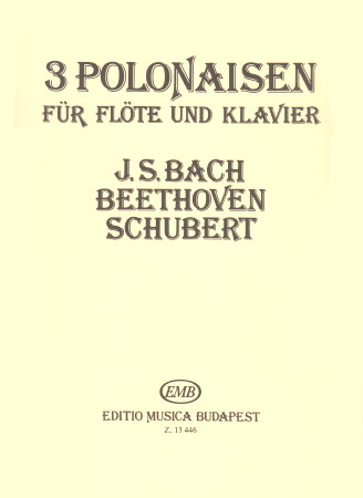 3 POLONAISES: Bach, Beethoven, Schubert