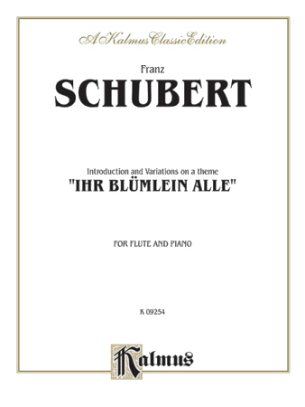 INTRODUCTION AND VARIATIONS on Ihr Blumlein Alle Op.160