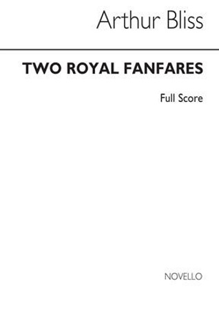 TWO ROYAL FANFARES (score)