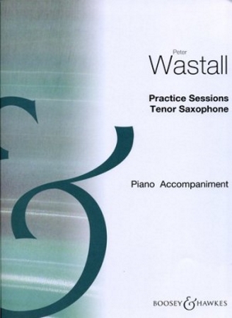 PRACTICE SESSIONS Piano Accompaniment for Tenor Saxophone