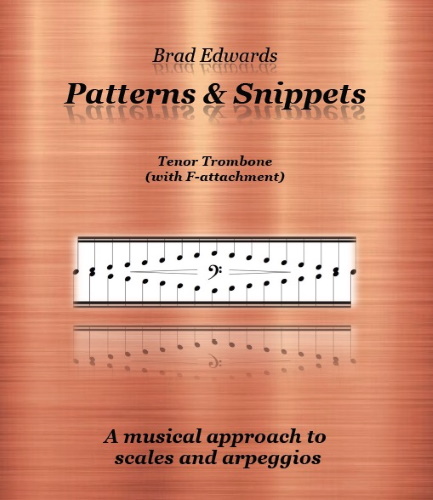 PATTERNS & SNIPPETS Tenor Trombone