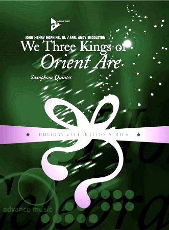 WE THREE KINGS OF ORIENT ARE