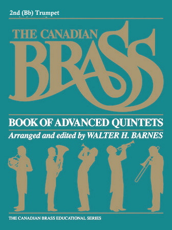 THE CANADIAN BRASS BOOK OF ADVANCED QUINTETS 2nd Trumpet