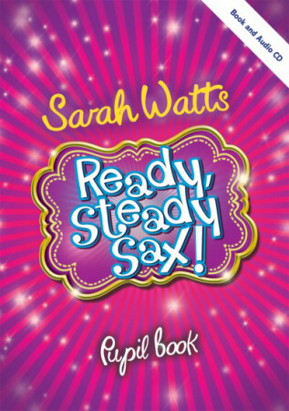 READY STEADY SAX! + CD Pupil's Book