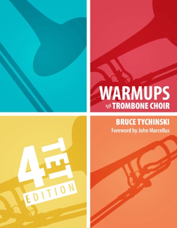 WARM-UPS FOR TROMBONE CHOIR Volume 1 Quartets