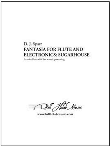 FANTASIA FOR FLUTE AND ELECTRONICS: SUGARHOUSE