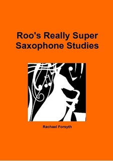 ROO'S REALLY SUPER SAXOPHONE STUDIES