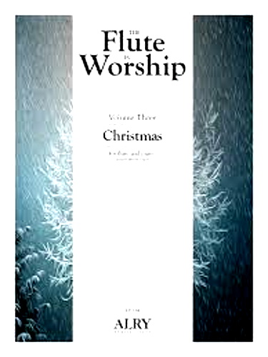THE FLUTE IN WORSHIP Volume 3: Christmas