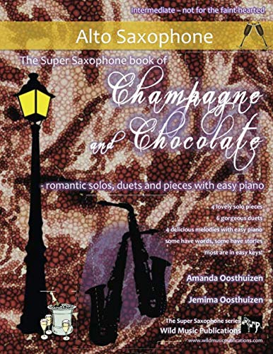 THE SUPER SAXOPHONE BOOK of Champagne and Chocolate
