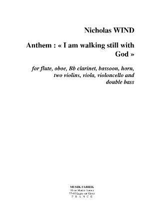ANTHEM: I AM WALKING STILL WITH GOD