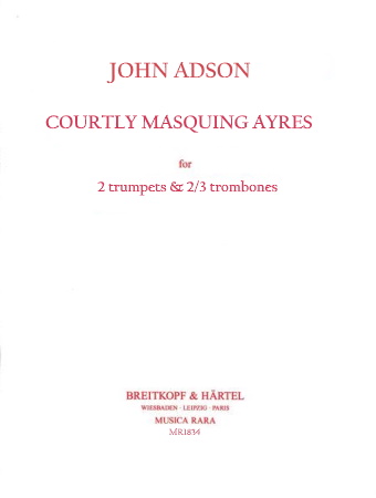 COURTLY MASQUING AYRES