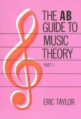 THE AB GUIDE TO MUSIC THEORY Part 1 (Grades 1-5)