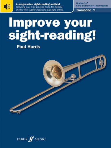 IMPROVE YOUR SIGHT-READING! Trombone Grades 1-5 (2023 Edition)