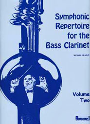 SYMPHONIC REPERTOIRE for the Bass Clarinet Volume 2