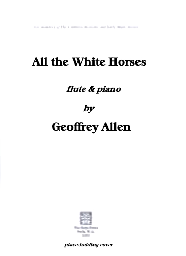 ALL THE WHITE HORSES & TWO INTERLUDES