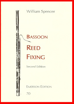 REED FIXING (Bassoon) and Other Tips