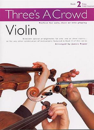 THREE'S A CROWD Book 2 Violin (playing score)
