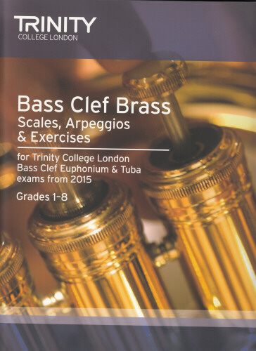BASS CLEF BRASS SCALES, ARPEGGIOS & EXERCISES Grades 1-8 (from 2015)