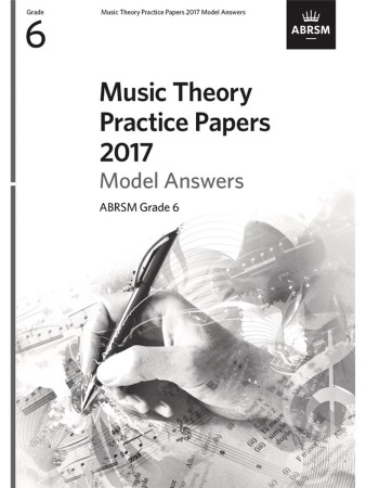 MUSIC THEORY PRACTICE PAPERS Model Answers 2017 Grade 6